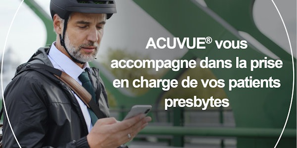 ACUVUE® vous accompagne dans la prise en charge de vos patients presbytes